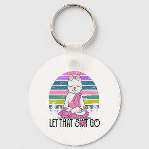 Funny Cat Shirts Meditating Kitty Let That Go Fun  Key Ring
