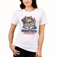 Funny Cat T-Shirt – “Productivity? Never Heard