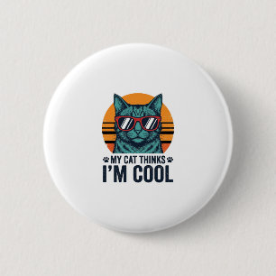 Funny Cat Thinks Im Cool Vintage 6 Cm Round Badge