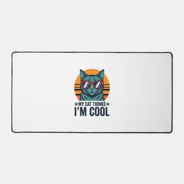 Funny Cat Thinks Im Cool Vintage Desk Mat (Front)