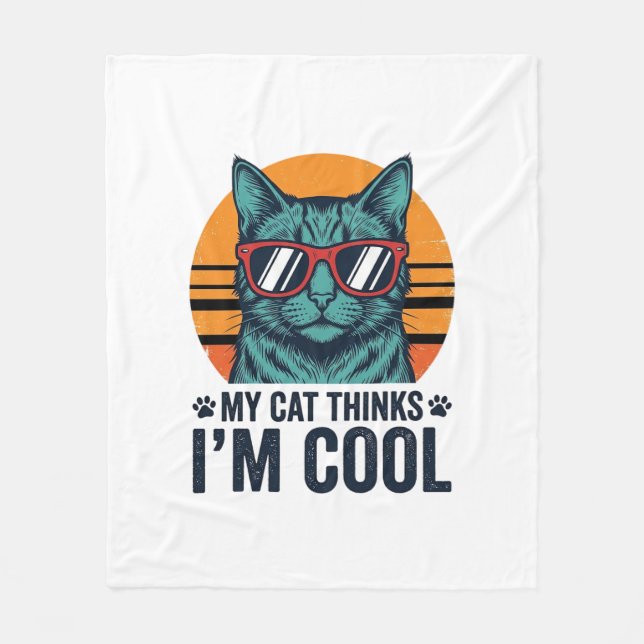 Funny Cat Thinks Im Cool Vintage Fleece Blanket (Front)