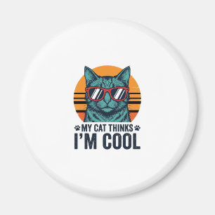 Funny Cat Thinks Im Cool Vintage Magnet