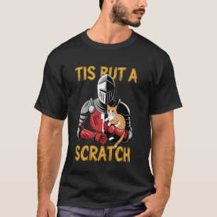 Funny Cat Tis But A Scratch Mediaeval Knight T-Shirt