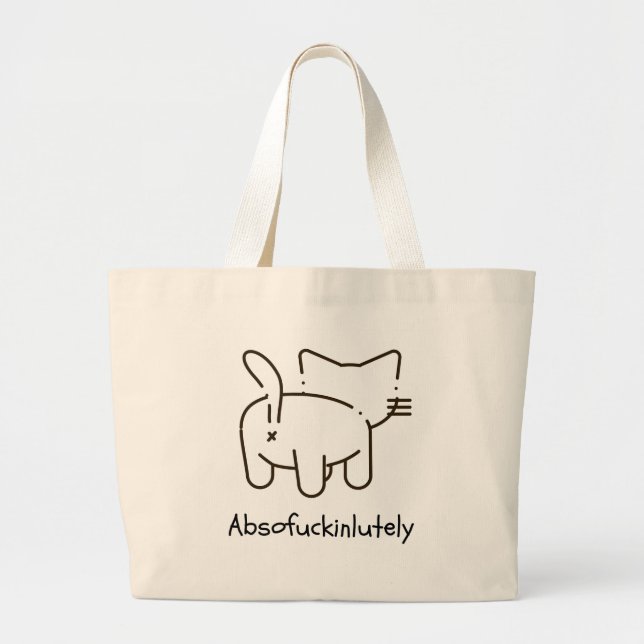 Funny Cat Tote with Attitude – Absofuckinlutely (Front)