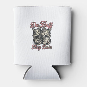 Funny Cat Vintage Engraving Da Fluff They Doin Des Can Cooler