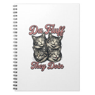 Funny Cat Vintage Engraving Da Fluff They Doin Des Notebook