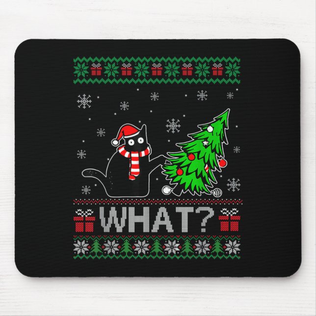 Funny Cat What Black Cat Christmas Tree Ugly Xmas  Mouse Pad (Front)