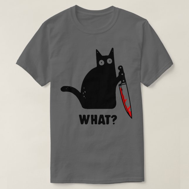 Funny cat with a knife WHAT T-Shirt (Design Front)