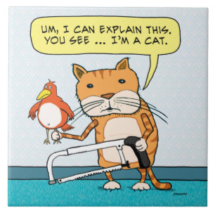 Funny Cat with Bird and Hacksaw Tile