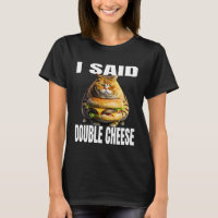 Funny Cat With Hamburger I Said Double Cheese Cat 