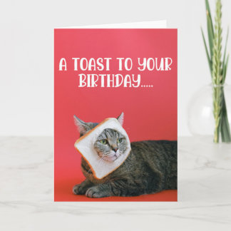 Funny Cat with Toast Birthday Greeting Card