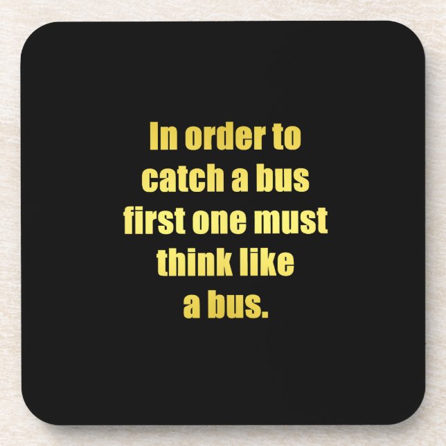 Funny Catch a Bus Joke Coaster (Front)