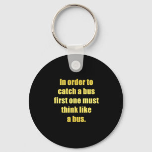 Funny Catch a Bus Joke Key Ring