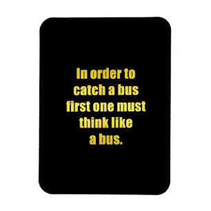 Funny Catch a Bus Joke Magnet