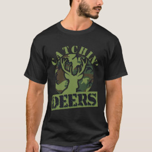 Funny Catchin' Deers T-Shirt