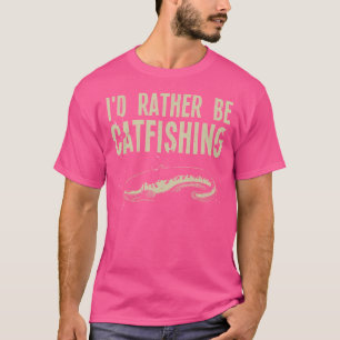 Funny Catfish For Catfishing Catfish Hunter T-Shirt