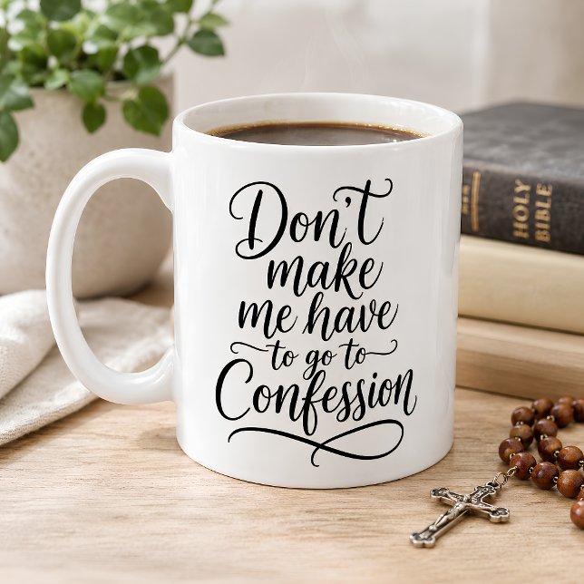 Funny Catholic Confession Quote Coffee Mug (Creator Uploaded)