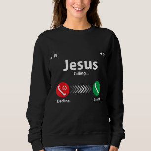 Funny Catholic Jesus Is Calling Gift Cool Christia Sweatshirt