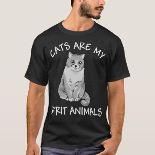 Funny Cats Are My Spirit Animals for Cat Lovers T-Shirt