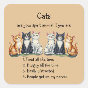 Funny Cats are Spirit Animal Humour Cute Square Sticker