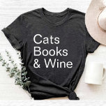 Funny Cats Books and Wine Lover mum black T-Shirt<br><div class="desc">This is a Funny Cats Books and Wine Lover mum black T-Shirt design.</div>