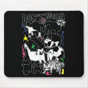 Funny Cats Don't Touch Me Cat Lovers Men Women Mouse Pad
