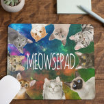 Funny Cats | Meowsepad Cute Cat Breeds Mouse Pad<br><div class="desc">We will all sits on your mouse pad and wait for the meowse to show up. Funny cat mousepads with an array of cat breeds peeking from above. Adorable Siamese,  Bombay,  Scottish Fold,  Russian Blue,  American Shorthair,  and several other cat breeds.</div>