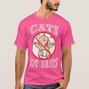 Funny Cats Not Kids Not Brats Cat Lover Pet Owner  T-Shirt