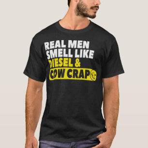 Funny Cattleman Gift Real Men Smell Like Diesel Co T-Shirt