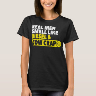 Funny Cattleman Gift Real Men Smell Like Diesel Co T-Shirt