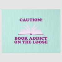 Funny- Caution! Book Addict on The Loose