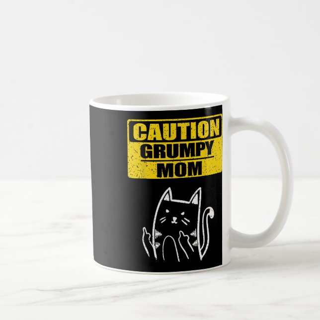 Funny Caution Grumpy Mom Sarcastic Cat Lover Famil Coffee Mug (Right)