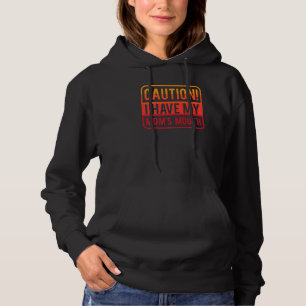 Funny  Caution I Have My Mum's Mouth  Sarcastic Jo Hoodie
