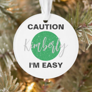 Funny Caution I'm easy ski and snowboard Ornament