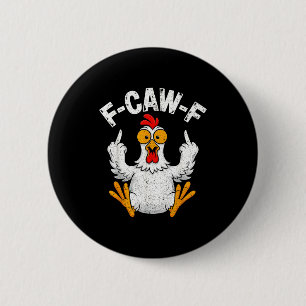 Funny Caw Funny Chicken Humor Quote 6 Cm Round Badge