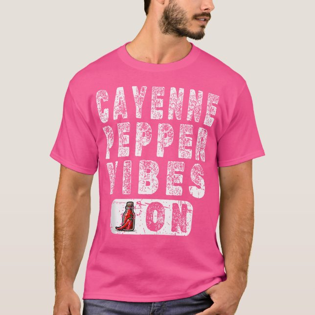 Funny Cayenne Pepper Vibes On Joke T-Shirt (Front)