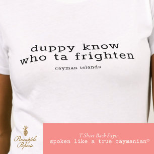 Funny Cayman Dialect 'Duppy Know Who' Personalised T-Shirt