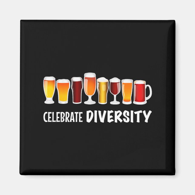 Funny Celebrate Diversity Beer Clothing For Him An Magnet (Front)