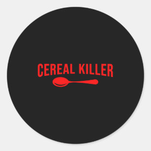 Funny Cereal Killer - Breakfast Classic Round Sticker