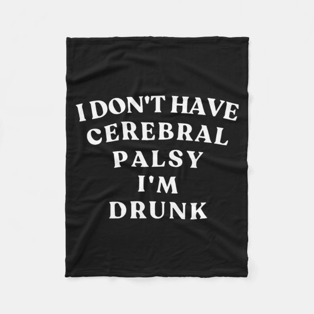 Funny Cerebral Palsy Quotes Meme Humorous Tee Funn Fleece Blanket (Front)