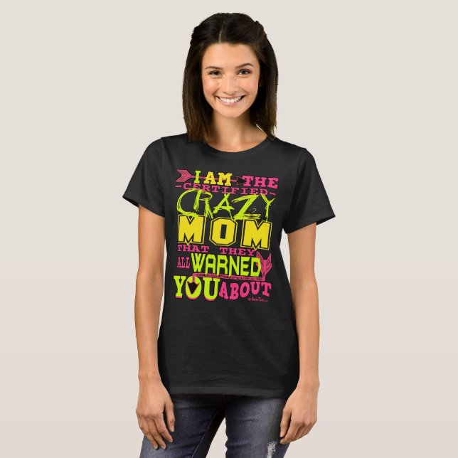 Funny Certified Crazy Mum T-Shirt (Front Full)