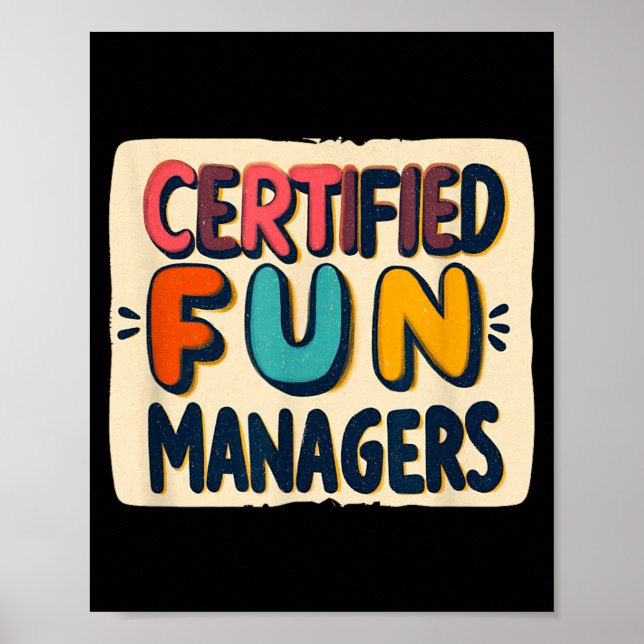 Funny Certified Fun Managers Look for Boys and Poster (Front)