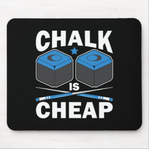 Funny Chalk Is Cheap Pool Player Billiard Billiard Mouse Pad