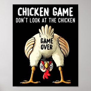 Funny Challenge Saying Don't Look At The Chicken Poster