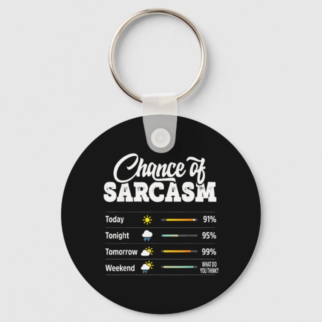 Funny Chance Of Sarcasm Humour Fun Sarcastic Mens Key Ring (Front)