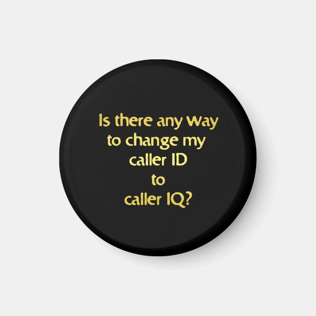 Funny Changing ID to IQ Joke Magnet (Front)