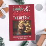 Funny Chaos and Christmas Cheer Holiday Card<br><div class="desc">This funny photo Christmas card features a festive design with traditional red and green colours. Easily customise using the personalisation feature.</div>