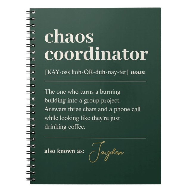 Funny Chaos Coordinator Definition Dark Green Notebook (Front)