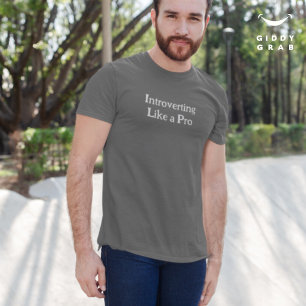 Funny Character Quote Introverting Like a Pro T-Shirt