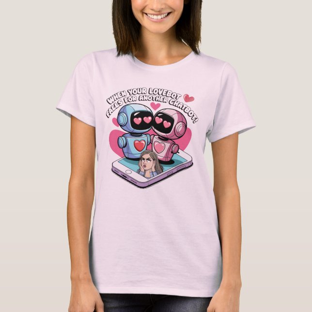 🤖Funny Chatbot Ai Love Companions Humour T-Shirt (Front)